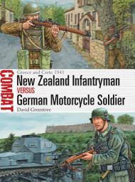 Icon image New Zealand Infantryman vs German Motorcycle Soldier: Greece and Crete 1941