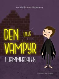 Icon image Den lille vampyr i Jammerdalen: Bind 7