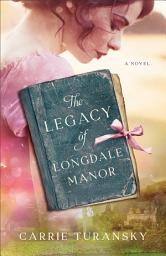 Icon image The Legacy of Longdale Manor