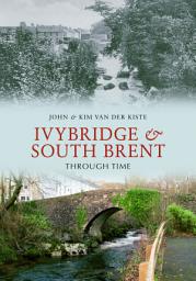 Icon image Ivybridge and South Brent Through Time