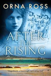 Icon image After the Rising: Centenary Edition: A Sweeping Saga of Love, Loss and Redemption