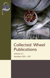 Icon image Collected Wheel Publications Volume 13: NUMBERS 182 – 197