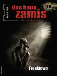 Icon image Das Haus Zamis 79: Freaktown