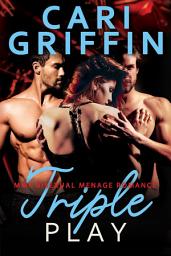 Icon image Triple Play: MMF Bisexual Menage Romance