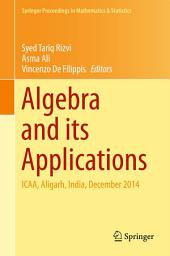 Icon image Algebra and its Applications: ICAA, Aligarh, India, December 2014