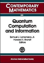 Icon image Quantum Computation and Information: AMS Special Session Quantum Computation and Information, January 19-21, 2000, Washington