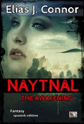 Icon image Naytnal - The awakening (spanish version)