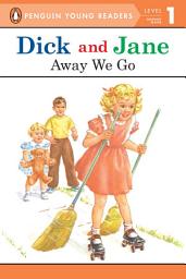 Icon image Dick and Jane: Away We Go