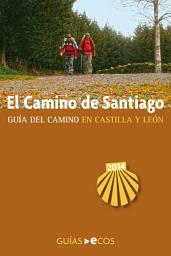 Icon image El Camino de Santiago en Castilla y León: Edición 2014