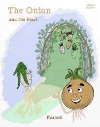 Icon image The Onion and the Pearl: A children's picture book about shaping oneself