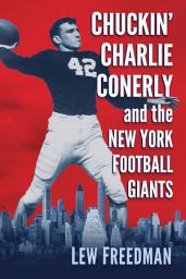 Icon image Chuckin' Charlie Conerly and the New York Football Giants