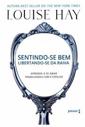 Icon image Sentindo-se bem, libertando-se da raiva