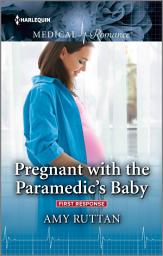 Icon image Pregnant with the Paramedic's Baby: The perfect gift for Mother's Day!