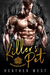 Icon image Killer’s Pet (Book 2): A Bad Boy Motorcycle Club Romance