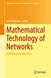 Icon image Mathematical Technology of Networks: Bielefeld, December 2013