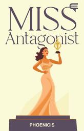 Icon image Miss Antagonist: Eternity Publishing