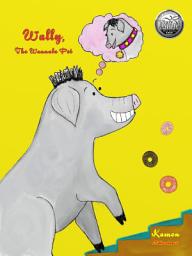 Icon image Wally, The Wannabe Pet: A piggy's journey to happiness, selected for New Apple Children Book Award 2015