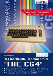 Icon image Das inoffizielle Handbuch zum "THE C64" mini und maxi:: Tipps, Tricks sowie Kuriositäten aus der C64-Ära