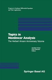 Icon image Topics in Nonlinear Analysis: The Herbert Amann Anniversary Volume