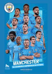 Icon image MANCHESTER CITY Da Ascensão à Supremacia do Futebol