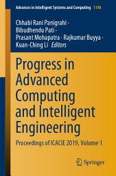 Icon image Progress in Advanced Computing and Intelligent Engineering: Proceedings of ICACIE 2019, Volume 1