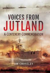 Icon image Voices From Jutland: A Centenary Commemoration