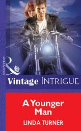 Icon image A Younger Man (Mills & Boon Vintage Intrigue)