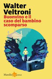 Icon image Buonvino e il caso del bambino scomparso