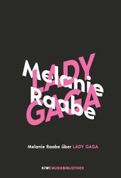 Icon image Melanie Raabe über Lady Gaga