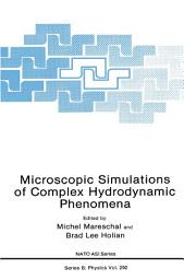 Icon image Microscopic Simulations of Complex Hydrodynamic Phenomena