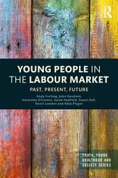 Icon image Young People in the Labour Market: Past, Present, Future