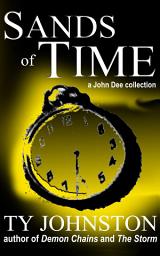 Icon image Sands of Time: a John Dee collection