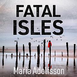 Icon image Fatal Isles: The unmissable international Scandi noir bestseller