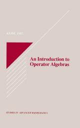 Icon image An Introduction to Operator Algebras