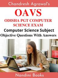 Icon image OAVS Exam PDF-Odisha PGT Computer Science Exam-Computer Science Subject: Objective Questions Asked In Various Exams