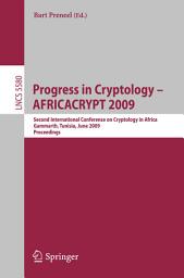 Icon image Progress in Cryptology -- AFRICACRYPT 2009: Second International Conference on Cryptology in Africa, Gammarth, Tunisia, June 21-25, 2009, Proceedings