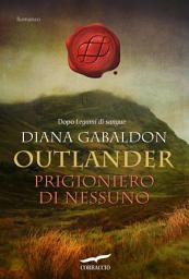 Icon image Outlander. Prigioniero di nessuno: Outlander #15