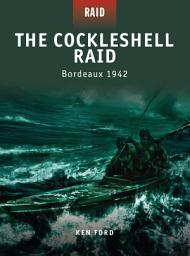 Icon image The Cockleshell Raid: Bordeaux 1942