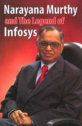 Icon image Narayana Murthy and the Legend of Infosys