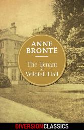 Icon image The Tenant of Wildfell Hall (Diversion Illustrated Classics)