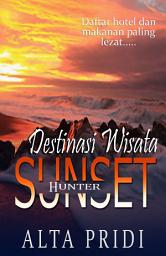 Icon image Sunset Hunter: Destinasi Wisata, Makanan Paling Lezat Di Dunia, Lokasi Untuk Honeymoon, Dan Daftar Hotel Paling Murah Hingga Super Mahal. DB-9.