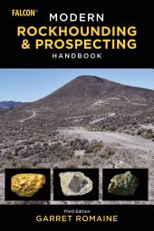 Icon image Modern Rockhounding and Prospecting Handbook: Edition 3