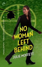 Icon image No Woman Left Behind: A Mystery Novel