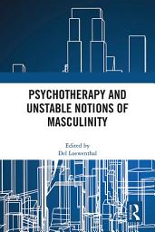 Icon image Psychotherapy and Unstable Notions of Masculinity