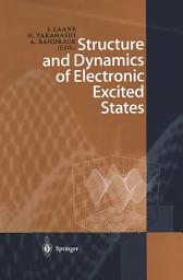 Icon image Structure and Dynamics of Electronic Excited States