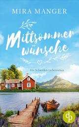 Icon image Mittsommerwünsche: Ein Schweden-Liebesroman