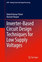 Icon image Inverter-Based Circuit Design Techniques for Low Supply Voltages