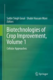 Icon image Biotechnologies of Crop Improvement, Volume 1: Cellular Approaches