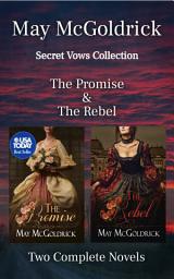 Icon image Secret Vows: Two-Volume Box Set: Two Complete Pennington Family Novels: The Promise and The Rebel - Prequels to Borrowed Dreams