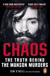 Icon image Chaos: The Truth Behind the Manson Murders